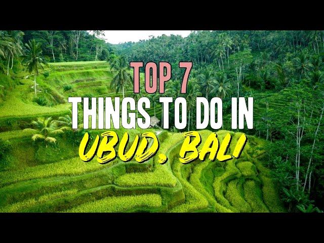 Top 7 Things to Do in Ubud, Bali