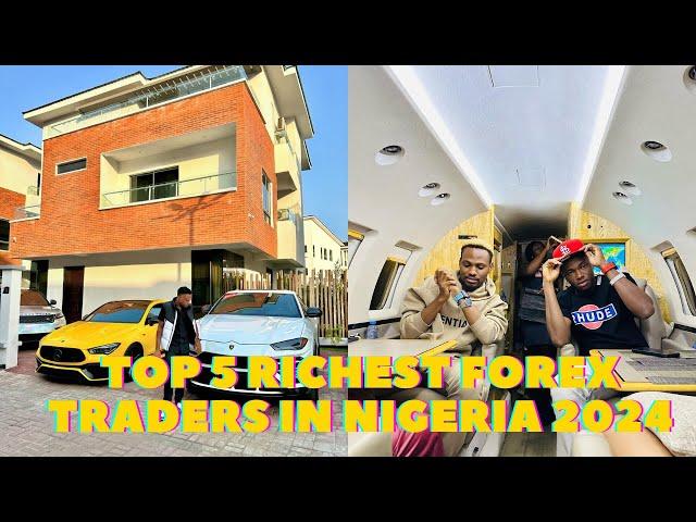 Top 5 Billionaire Forex traders in Nigeria 2024