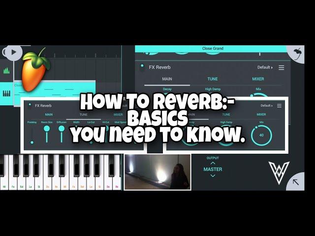 How to Reverb:-Basics You Need to Know in | FL Studio Mobile |