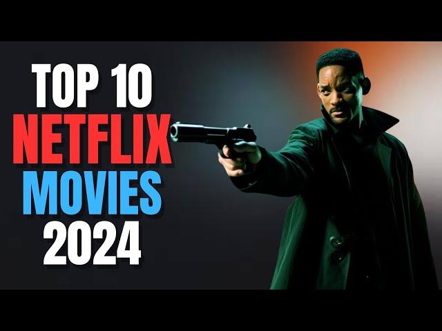 Top 10 Best Netflix Movies In 2024