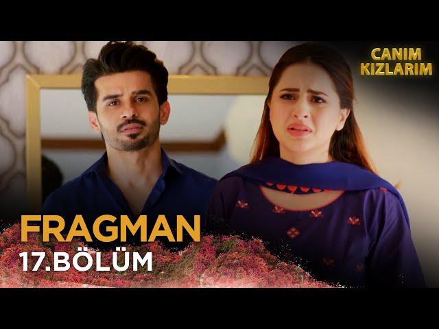 Canım Kızlarım - Betiyaan | Pakistan Dizisi 17. Bölüm Fragmanı | 19 Kasım 2024  @kanal7