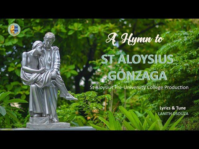 A Hymn to St Aloysius Gonzaga | St Aloysius Pre-University College | Mangalore