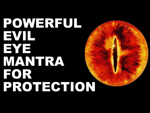 EVIL EYE / TANTRIC / BURI NAZAR PROTECTION MANTRA : VERY VERY POWERFUL !!