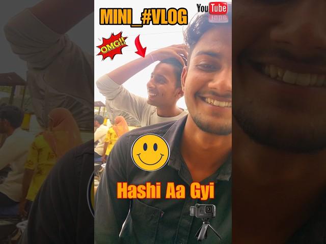  HASI AA HI GAI  #shorts #trendingshorts #minivlog #viral
