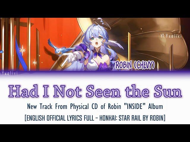 Had I Not Seen the Sun - HOYO-MiX | Robin Chevy | Official English Lyrics Full HSR - CD New Track