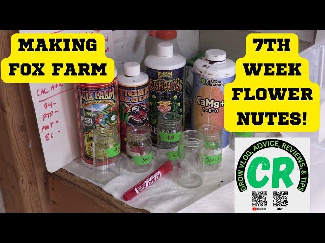 I'm making Fox Farm Soil Feeding Schedule Nutrient mix for the 7th week flower!