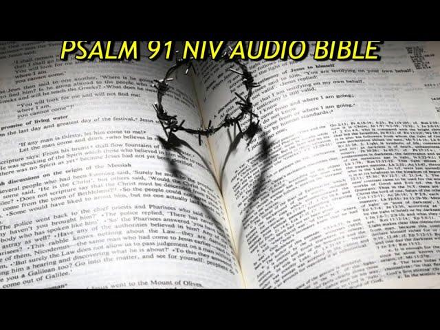 PSALM 91 NIV AUDIO BIBLE (with text)