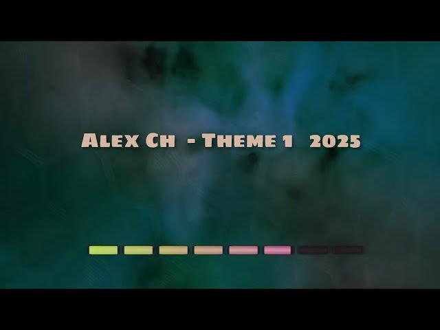 Alex Ch -  Theme  1  2025