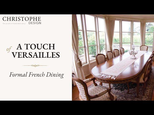 Formal French Dining | A Touch of Versailles⎮Christophe Design