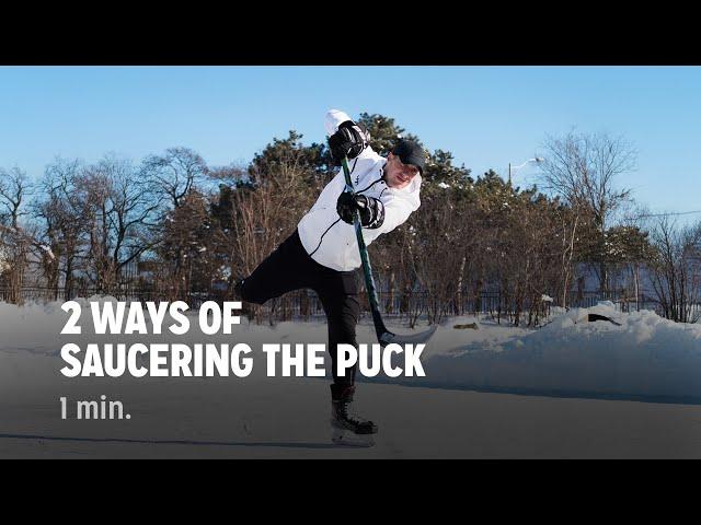 2 Ways of Saucering The Puck