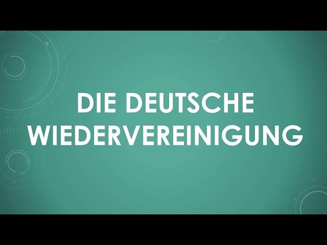 Die Deutsche Wiedervereinigung einfach und kurz erklärt