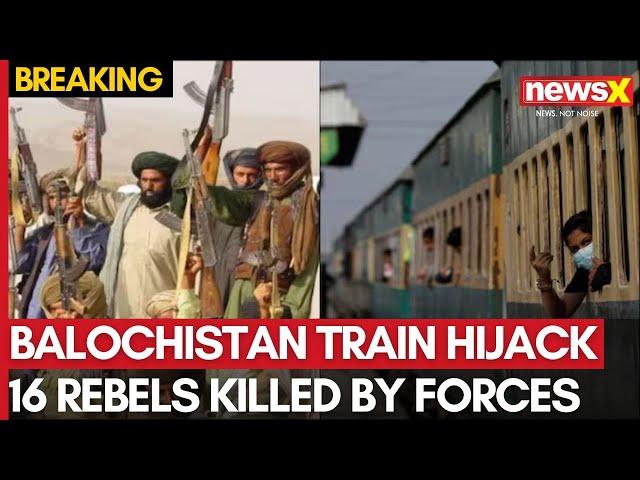 Balochistan Train Hijack: 16 Rebels Killed by Forces | New Visuals Show Hijacked Train | NewsX