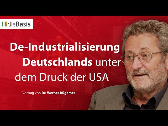 De-Industrialisierung Deutschlands unter dem Druck der USA | Dr. Werner Rügemer | dieBasis 2024