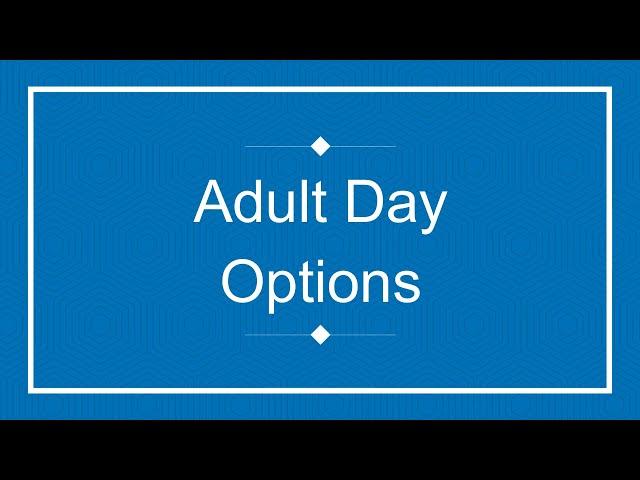 Adult Day Options Workshop