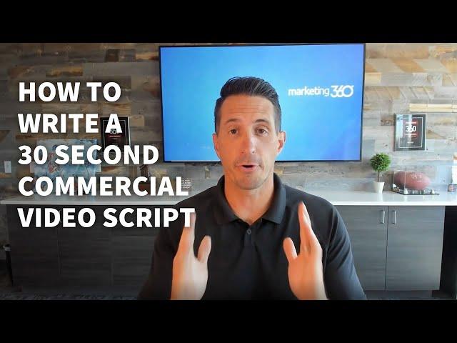 How to Write a 30 Second Commercial Video Script