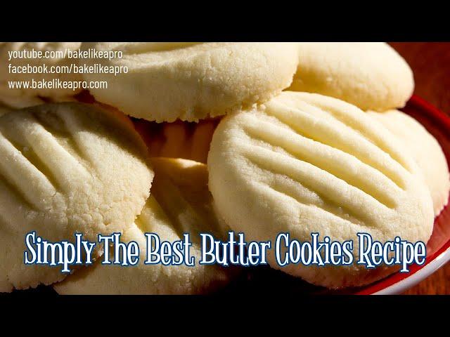 Simply The Best Butter Cookies Recipe