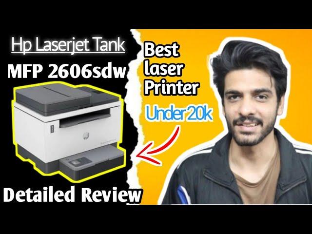 HP LASERJET TANK MFP 2606SDW Detailed review  Best Laser printer For home,shop and office use️