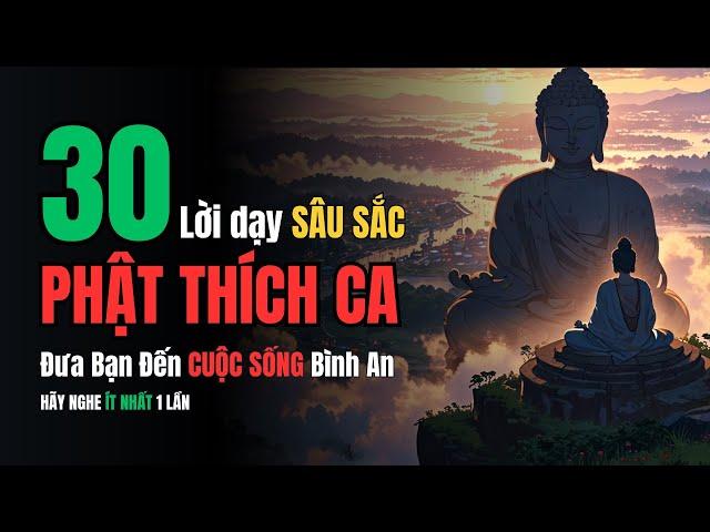 30 Lời Dạy Của Phật Thích Ca Đưa Bạn Đến Cuộc Sống Bình An | Triết Lý Xưa