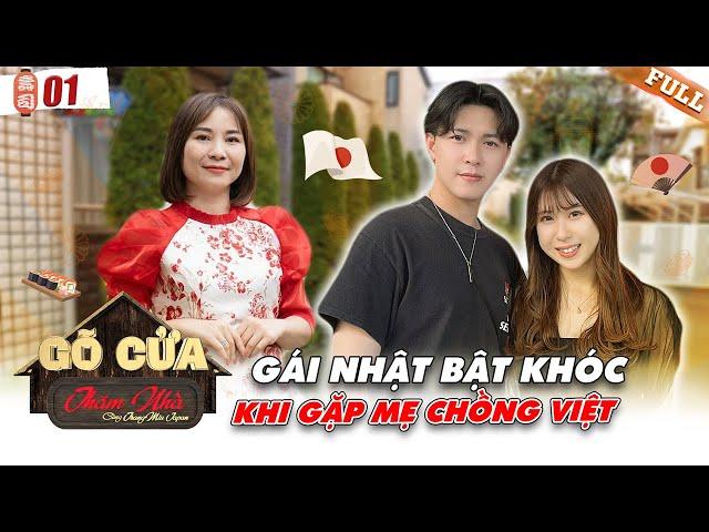 Gái Nhật bị trai Việt cưa đổ chỉ sau 1 tháng, bật khóc khi gặp mẹ chồng | Gõ Cửa Thăm Nhà Japan #1