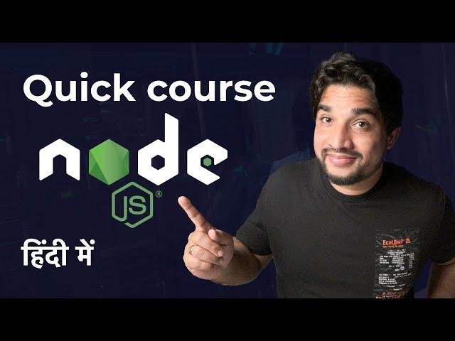 Node.js Crash Course in Hindi: Fast-Track Guide to Mastering Node.js