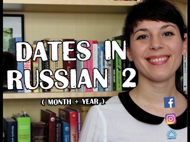  Dates in Russian 2 (Month + Year) - Ask Tatiana!