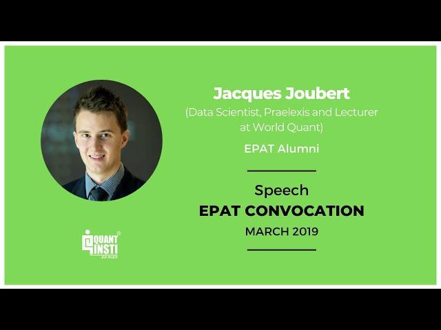 Mr. Jacques Joubert’s speech at EPAT® convocation for aspiring quants – QuantInsti