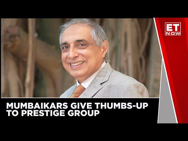 Mumbaikars have given us a thumbs-up | Irfan Razack, Prestige Group