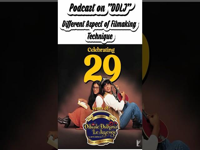 Podcast on DDLJ! Different Aspect of Filmmaking technique!#ddlj #legends #cinema #srk #bollywood