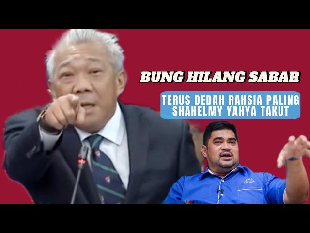 BUNG MOKHTAR HILANG SABAR TERUS DEDAHKAN RAHSIA SULIT YANG PALING MENGEJUTKAN SHAHELMY YAHYA TKM