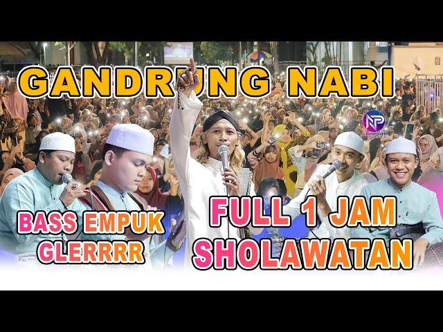 GANDRUNG NABI FULL SHOLAWATAN UMK