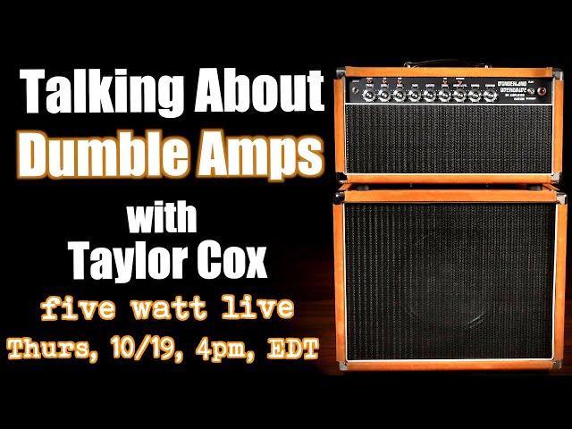 Dumble Amps: with Taylor Cox of Amplified Nation