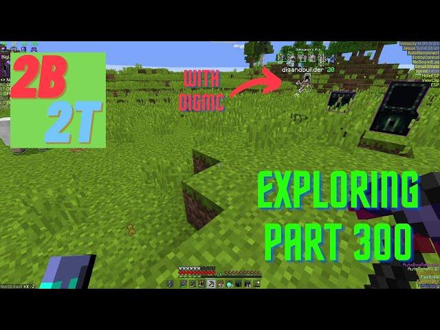 Exploring 2b2t with DIGMC  Episode 300 special!