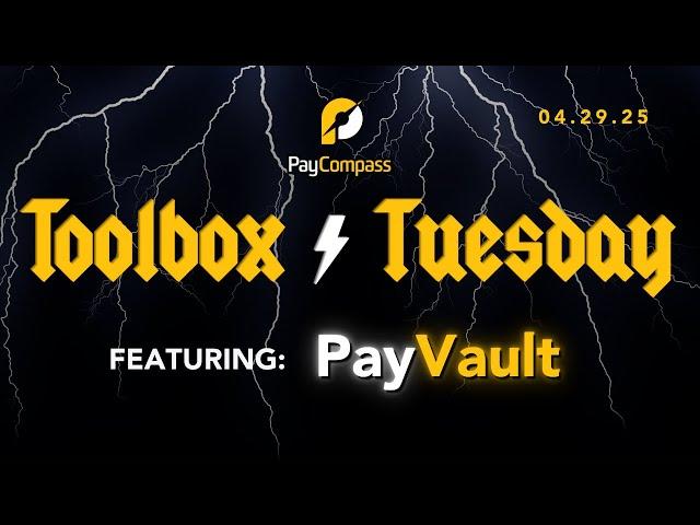 Toolbox Tuesday: PayVault | 04.29.25