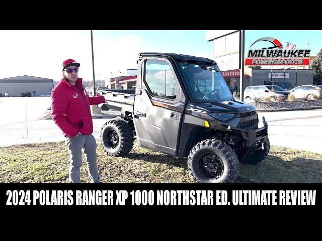 2024 POLARIS RANGER XP 1000 NORTHSTAR EDITION ULTIMATE! | Full Review/Inside Look