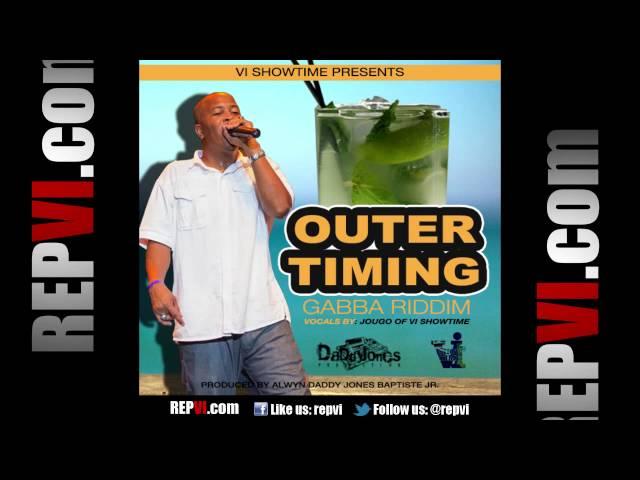 Outer Timing (Gabba Riddim) Jougo VI ShowTime - Soca