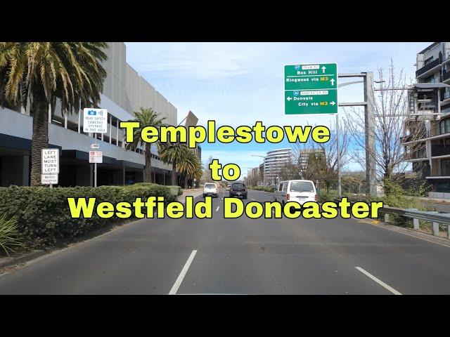 Templestowe to Westfield Doncaster VIC | Road View Australia [4K]