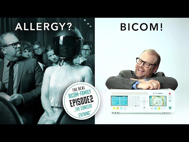 Allergy? BICOM! / Episode 2: "The concert evening"