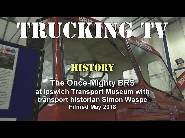 History: The once-mighty BRS at Ipswich Transport Museum