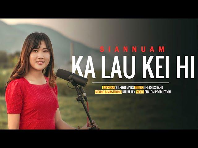 Ka Lau Kei Hi - Siannuam