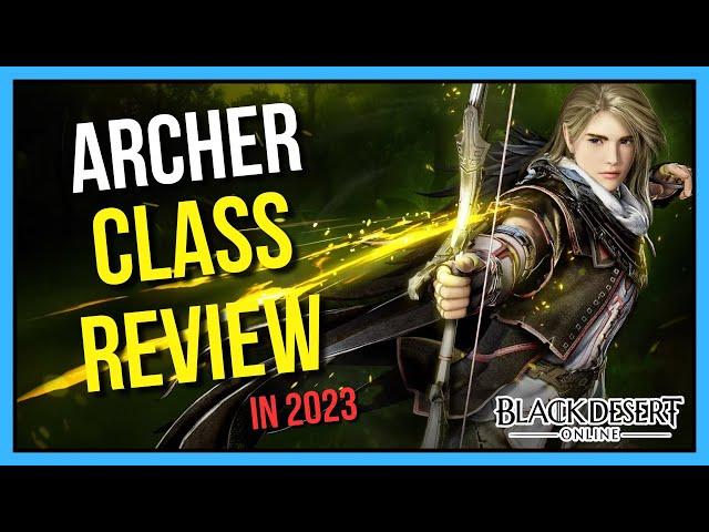 Should You Main Archer? - Black Desert Online Class Review