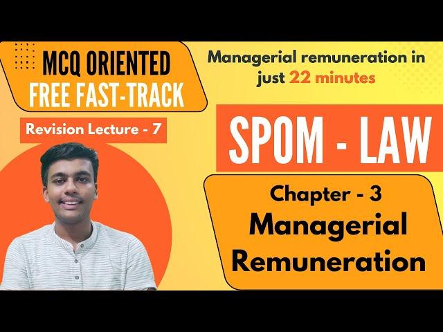SPOM Law || Managerial Remuneration || fasttrack revision lectures | MCQ Oriented fasttrack