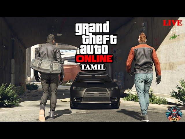 GTA 5 online TAMIL GAMEPLAY   LIVE || DAZE