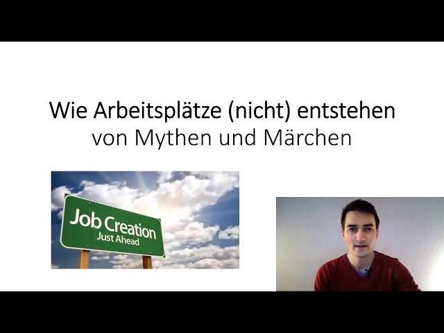 Wie Arbeitsplätze (nicht) entstehen - von Mythen und Märchen, Lino Zeddies