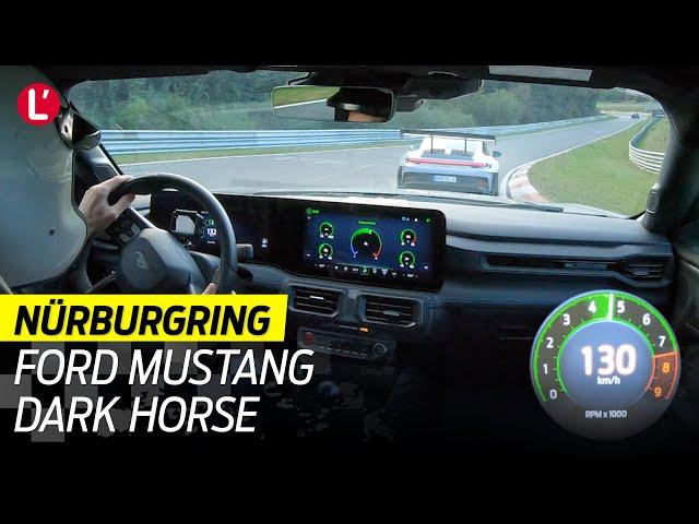 2025 Ford Mustang DARK HORSE : first NÜRBURGRING lap among the Porsches !