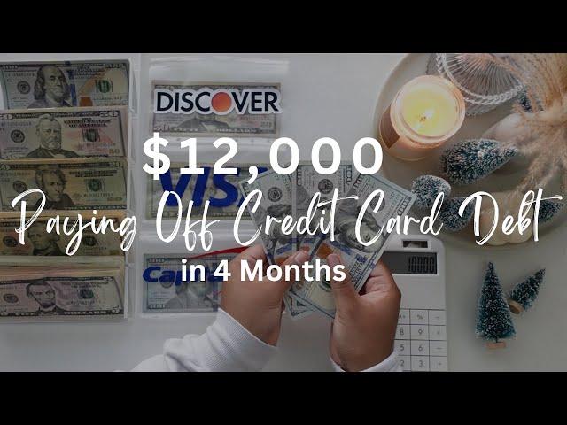 How I PAID OFF $12,000 of CREDIT CARD DEBT in 4 MONTHS!! 