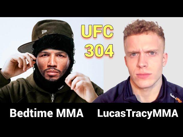 Bedtime MMA vs LucasTracyMMA UFC 304 Edition! Belal vs Leon, Blaydes vs Aspinall & More!