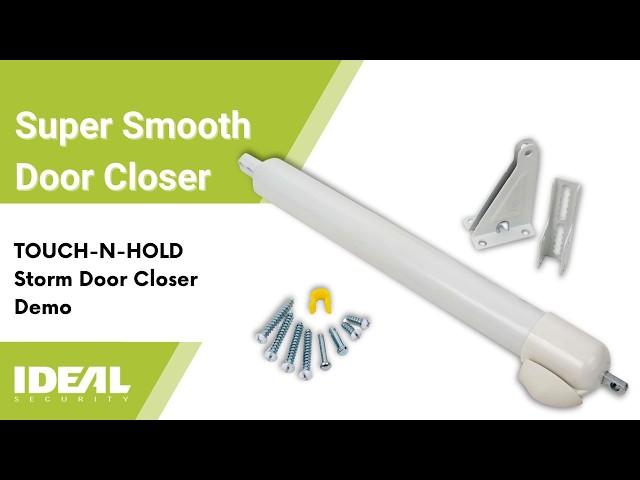 Ideal Security Touch-N-Hold Storm Door Closer