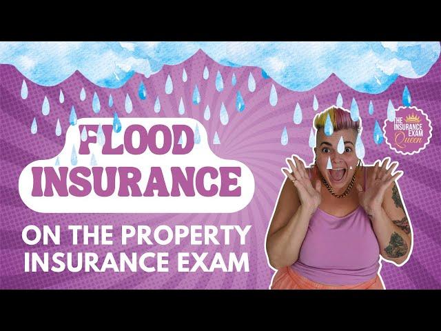 Flood Insurance on the Property Insurance Exam