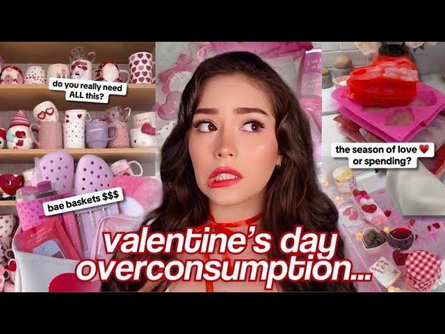 Valentine's Day Overconsumption... yikes