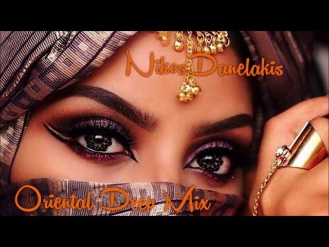 Oriental Ethnic Deep House Mix  Best of - Dj.Nikos Danelakis #Best of Ethnic